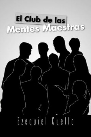 Kniha Club de Las Mentes Maestras Ezequiel Cuello