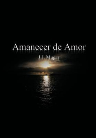 Carte Amanecer de Amor J J Mugar