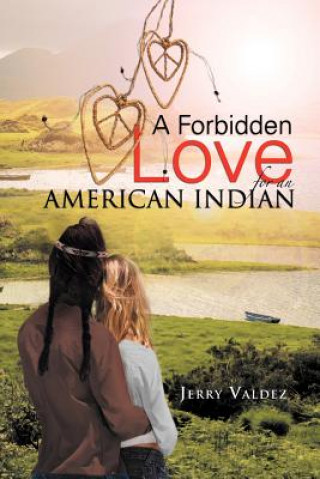 Kniha Forbidden Love for an American Indian Jerry Valdez