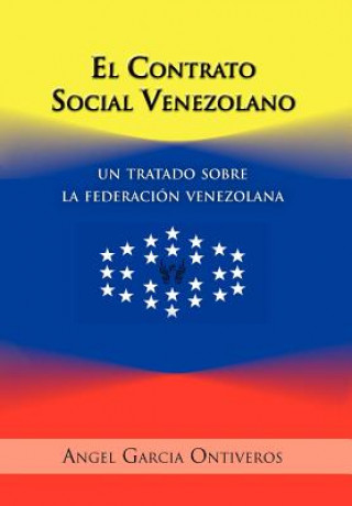 Книга Contrato Social Venezolano Angel Garcia Ontiveros