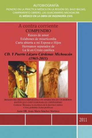 Книга Contra Corriente Dr Jesus Maria Sanchez Martinez