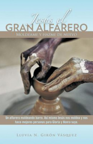 Kniha Jes S El Gran Alfarero Lluvia N Giraon Vaasquez