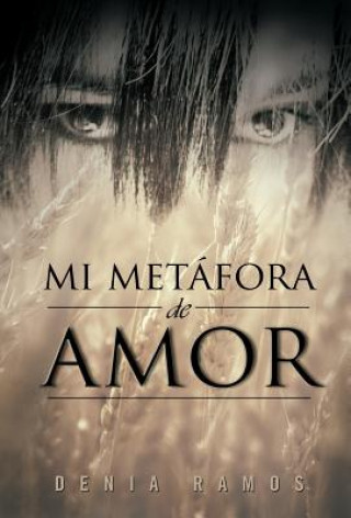 Buch Mi Metafora de Amor Denia Ramos