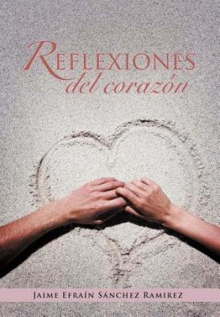 Kniha Reflexiones del Corazon Jaime Efra Ramirez