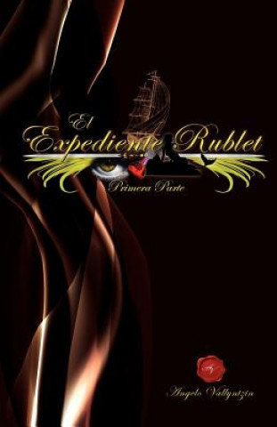 Book Expediente Rublet Angelo Vallyntzin