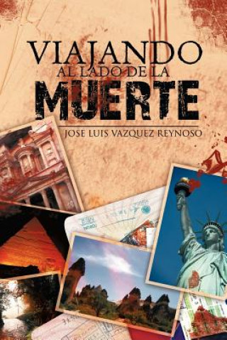 Buch Viajando Al Lado de La Muerte Jose Luis Vazquez Reynoso