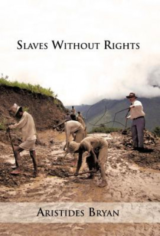 Książka Slaves Without Rights Aristides C Bryan Moses