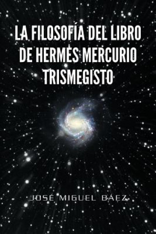 Carte Filosofia del Libro de Hermes Mercurio Trismegisto Jose Miguel Baez