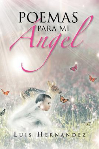 Kniha Poemas Para Mi Angel Luis Hernandez