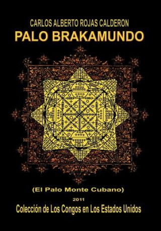 Kniha Palo Brakamundo Carlos Alberto Rojas Calder N