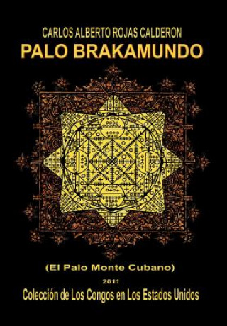 Book Palo Brakamundo Carlos Alberto Rojas Calder N