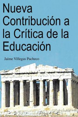 Könyv Nueva Contribucion a la Critica de La Educacion Jaime Villegas Pacheco