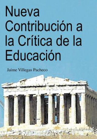 Kniha Nueva Contribucion a la Critica de La Educacion Jaime Villegas Pacheco