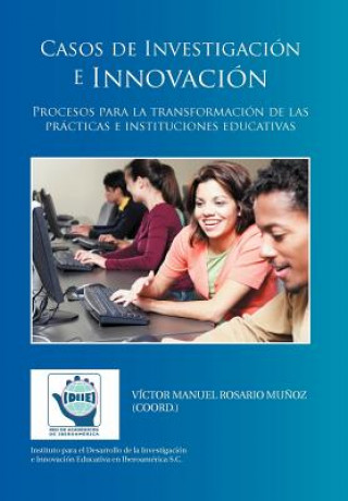 Könyv Casos de Investigacion e Innovacion Victor Manuel Rosario Munoz (Coord )