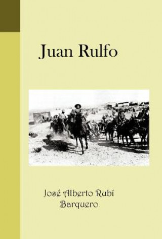 Kniha Juan Rulfo Jos Alberto Rub Barquero