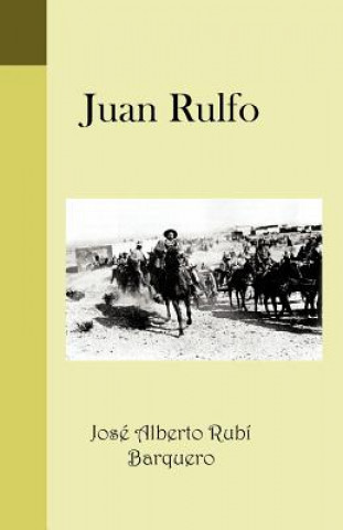 Könyv Juan Rulfo Jos Alberto Rub Barquero
