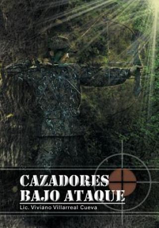Carte Cazadores Bajo Ataque LIC Viviano Villarreal Cueva