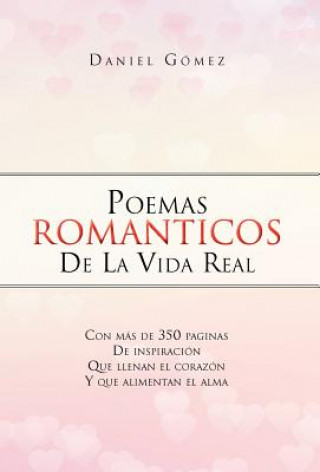 Knjiga Poemas Romanticos de La Vida Real Daniel Gomez