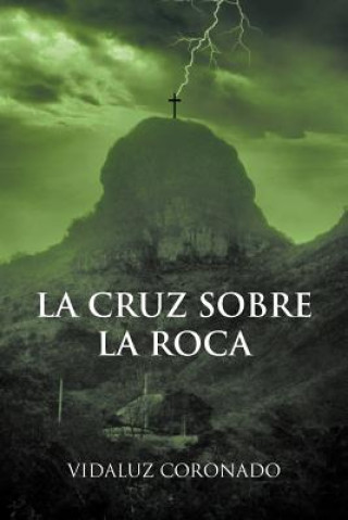 Könyv Cruz Sobre La Roca Vidaluz Coronado