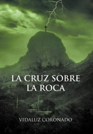 Kniha Cruz Sobre La Roca Vidaluz Coronado