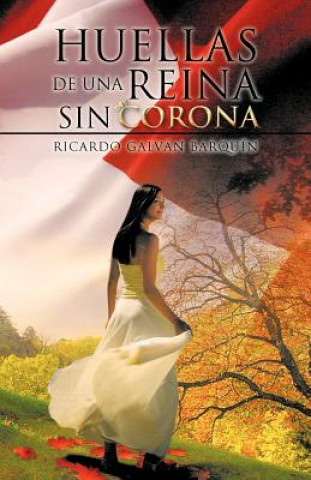 Carte Huellas de Una Reina Sin Corona Ricardo Galvan Barquin