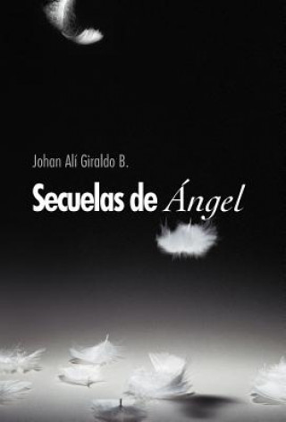 Kniha Secuelas de Ngel Johan Al Giraldo B