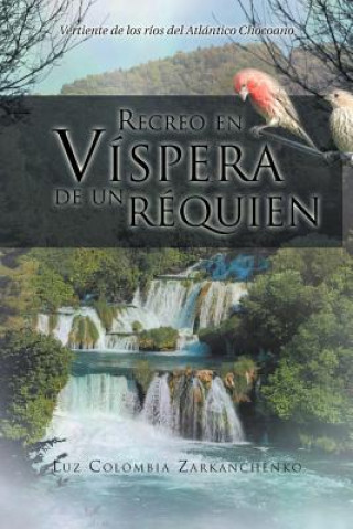 Buch Recreo En Vispera de Un Requien Luz Colombia Zarkanchenko