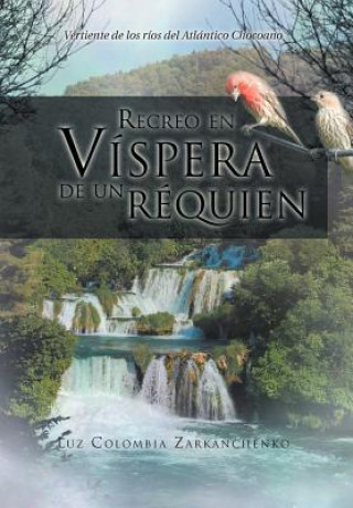 Buch Recreo En Vispera de Un Requien Luz Colombia Zarkanchenko