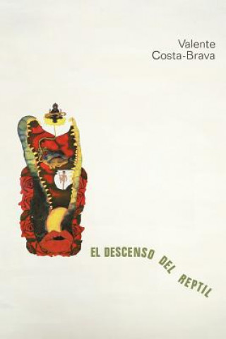 Könyv Descenso del Reptil Valente Costa-Brava