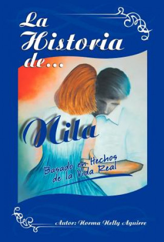 Libro Historia de Nila Norma Nelly Aguirre