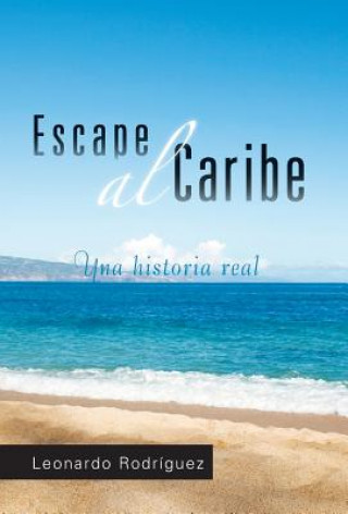 Kniha Escape Al Caribe Leonardo Rodriguez