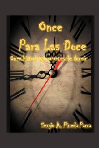 Książka Once Para Las Doce Sergio A Pineda Parra