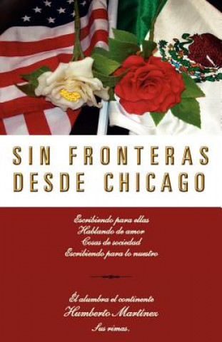 Książka Sin Fronteras Desde Chicago Humberto Martinez