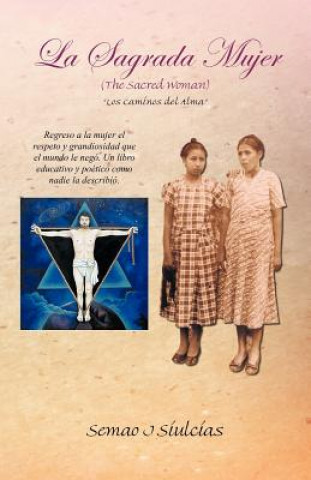 Carte Sagrada Mujer (the Sacred Woman) Semao J Siulcias