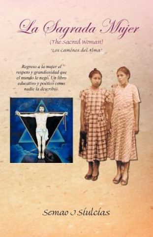 Buch Sagrada Mujer (the Sacred Woman) Semao J Siulcias