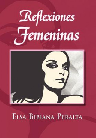 Książka Reflexiones Femeninas Elsa Bibiana Peralta