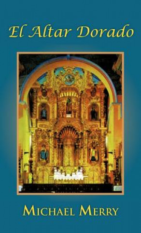 Könyv Altar Dorado Michael Merry