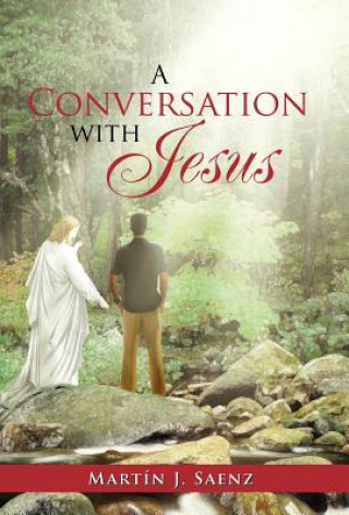 Knjiga Conversation with Jesus Martin J Saenz