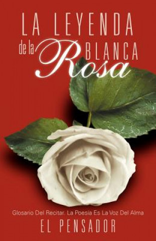 Kniha Leyenda de La Rosa Blanca El Pensador