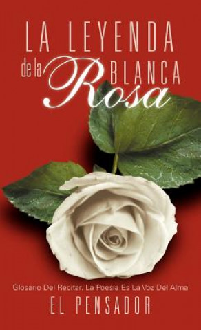 Książka Leyenda de La Rosa Blanca El Pensador