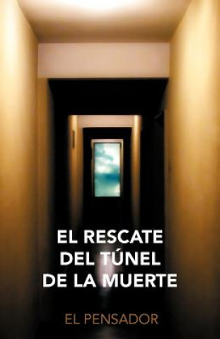 Buch Rescate del T Nel de La Muerte El Pensador