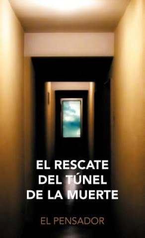 Buch Rescate del T Nel de La Muerte El Pensador