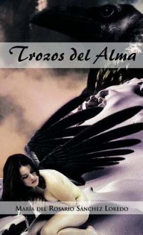 Libro Trozos del Alma Mar a Del Rosario S Nchez Loredo