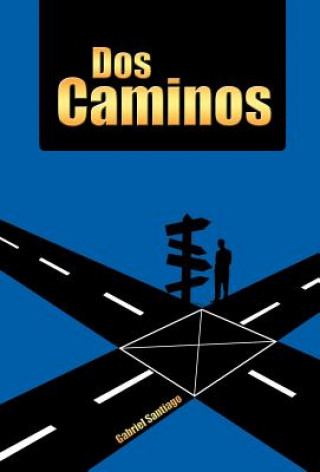 Book DOS Caminos Gabriel Santiago