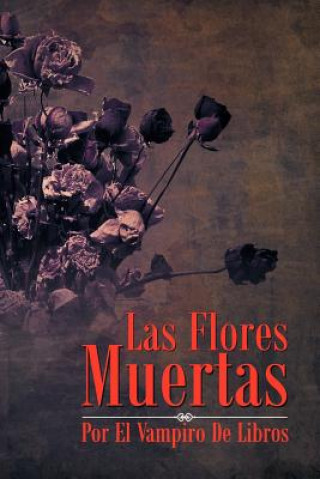 Kniha Flores Muertas El Vampiro De Libros