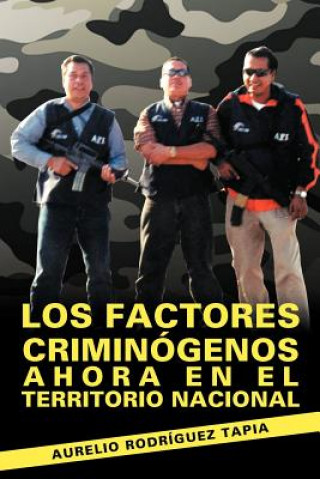 Buch Factores Criminogenos Ahora En El Territorio Nacional Aurelio Rodriguez Tapia