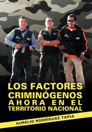 Buch Factores Criminogenos Ahora En El Territorio Nacional Aurelio Rodriguez Tapia