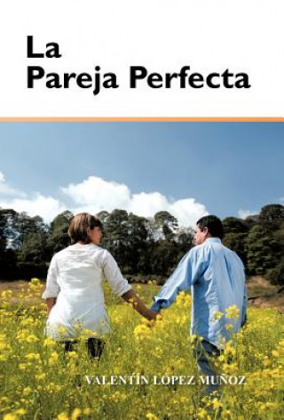 Livre Pareja Perfecta Valentin Lopez