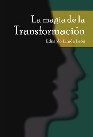 Kniha Magia de la Transformacion Eduardo Limon Leon