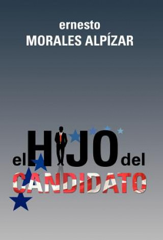 Książka Hijo del Candidato Ernesto Morales Alpaizar